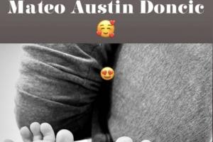 夫契组合狂喜！东契奇为第二个女儿取名：马特奥·奥斯汀·东契奇