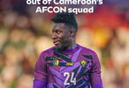 喀麦隆公布非洲杯名单，曼联门将奥纳纳落选